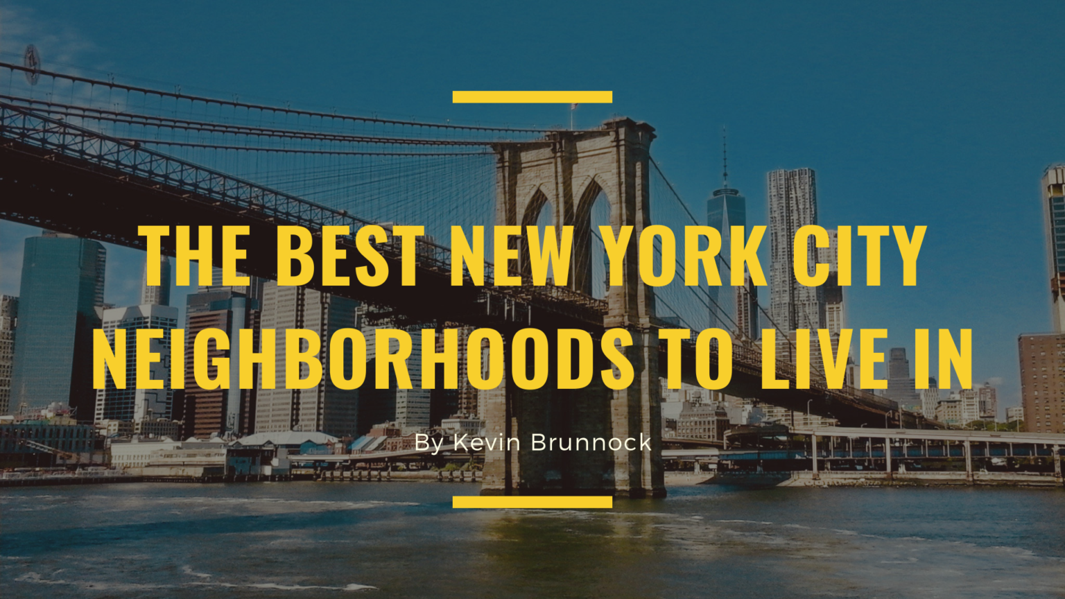 The Best NYC Neighborhoods To Live In Kevin Brunnock NYC Real Estate Professional